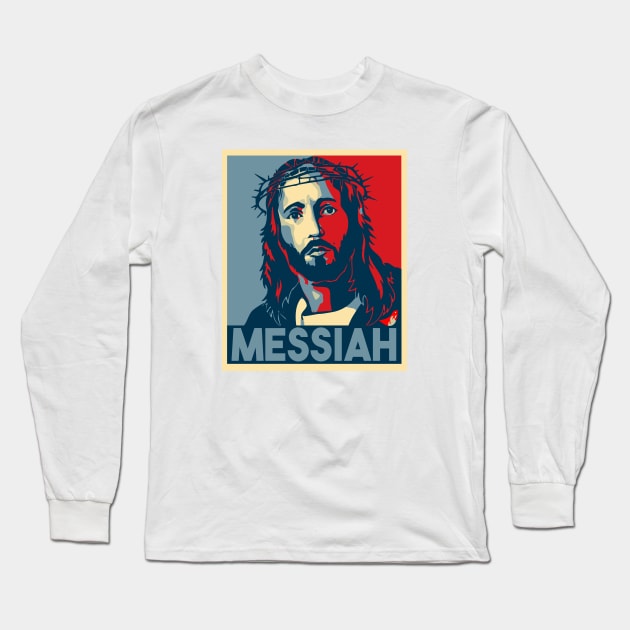 Jesus Messiah Christian Shirts Long Sleeve T-Shirt by TGprophetdesigns